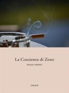 Ebook La Coscienza di Zeno di Italo Svevo edito da Ali Ribelli Edizioni