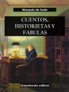 Ebook Cuentos, historietas y fabulas di Marqués de Sade edito da Greenbooks Editore