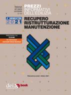 Ebook Prezzi informativi dell’edilizia. Recupero Ristrutturazione Manutenzione. 2/2021 di AA VV edito da DEI TIPOGRAFIA DEL GENIO CIVILE