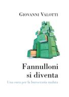 Ebook Fannulloni si diventa di Giovanni Valotti edito da Egea