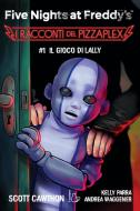 Ebook Five Nights at Freddy’s. I racconti del Pizzaplex #1. Il gioco di Lally di Scott Cawthon edito da Il Castoro Editrice