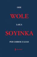 Ebook Ode laica per Chibok e Leah di Wole Soyinka edito da Jaca Book