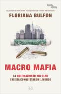 Ebook Macro mafia di Bulfon Floriana edito da BUR