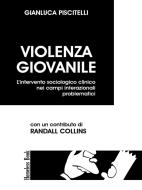 Ebook Violenza giovanile di Gianluca Piscitelli edito da Homeless Book