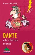 Ebook Dante e le infernali scienze di Novelli Luca edito da Editoriale Scienza
