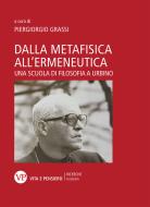 Ebook Dalla metafisica all'ermeneutica di Grassi Piergiorgio edito da Vita e Pensiero