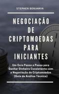 Ebook Negociação de Criptomoedas para Iniciantes di Benjamin Stephen edito da Stephen Benjmain