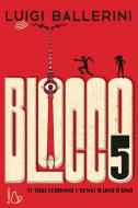 Ebook Blocco 5 di Luigi Ballerini edito da Il Castoro Editrice