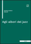 Ebook Agli albori del jazz di Michele Marco Rinaldi edito da tab edizioni