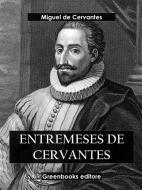 Ebook Entremeses de Cervantes di Miguel de Cervantes edito da Greenbooks Editore