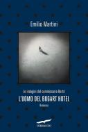 Ebook L'uomo del Bogart Hotel di Emilio Martini edito da Corbaccio