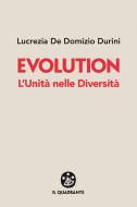 Ebook Evolution di Lucrezia De Domizio Durini edito da Il Quadrante