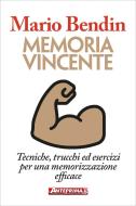 Ebook Memoria vincente di Mario Bendin edito da Anteprima