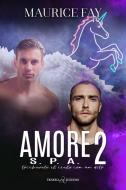 Ebook AMORE S.P.A. 2 di Maurice Fay edito da Triskell Edizioni