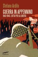 Ebook Guerra in Appennino di Stefano Ardito edito da Corbaccio