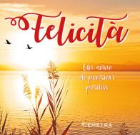 Ebook Felicità di AA.VV. edito da Demetra