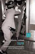 Ebook Troppi di Lucifredi Alfonso edito da Codice Edizioni