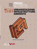 Ebook Prezzi informativi dell’edilizia. Urbanizzazione Infrastrutture Ambiente. 1/2021 di AA. VV. edito da DEI TIPOGRAFIA DEL GENIO CIVILE