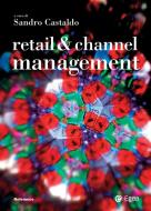 Ebook Retail & channel management di Sandro Castaldo edito da Egea