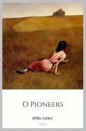 Ebook O Pioneers di Willa Cather edito da Qasim Idrees