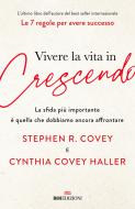 Ebook Vivere la vita in crescendo di Stephen R. Covey, Cynthia Covey Haller edito da ROI Edizioni