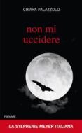Ebook Non mi uccidere di palazzolo chiara edito da Piemme