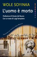 Ebook L'uomo è morto di Wole Soyinka edito da Jaca Book