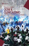 Ebook Oltre il clericalismo di Francesco Peloso edito da Città Nuova
