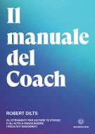 Ebook Il Manuale del Coach di Robert Dilts edito da Unicomunicazione.it