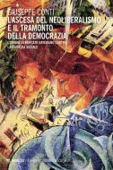 Ebook L'ascesa del neoliberalismo e il tramonto della democrazia di Giuseppe Conti edito da Mimesis Edizioni
