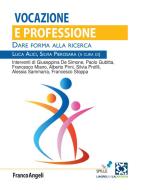 Ebook Vocazione e professione di AA. VV. edito da Franco Angeli Edizioni