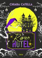 Ebook Raven Hotel di Catella Chiara edito da Delrai Edizioni