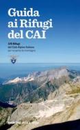 Ebook Guida ai Rifugi del CAI di Corriere della Sera, Club Alpino Italiano edito da Corriere della Sera