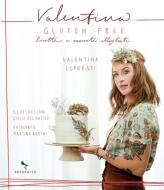 Ebook Valentina gluten free di Valentina Leporati edito da Reverdito Editore