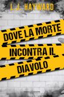Ebook Dove la Morte incontra il Diavolo di L.J. Hayward edito da Triskell Edizioni