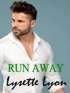 Ebook Run away di Lysette Lyon edito da Lysette Lyon