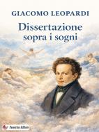 Ebook Dissertazione sopra i sogni di Giacomo Leopardi edito da Passerino
