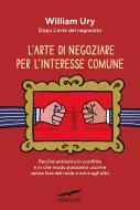 Ebook L'arte di negoziare per l'interesse comune di William Ury edito da Corbaccio