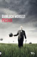 Ebook Prisma di Gianluca Morozzi edito da Tea