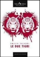 Ebook Le due tigri di Salgari Emilio edito da Faligi Editore