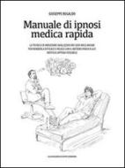 Ebook Manuale di ipnosi medica rapida di Giuseppe Regaldo edito da Giuseppe Regaldo