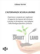 Ebook L'alternanza Scuola-Lavoro di Celeste Ferrini edito da Homeless Book