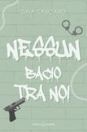 Ebook Nessun bacio tra noi di Gaia Casciaro edito da Triskell Edizioni
