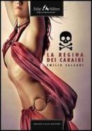 Ebook La regina dei Caraibi di Salgari Emilio edito da Faligi Editore