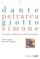 Ebook Dante Petrarca Giotto Simone di Capasa Valerio, Triggiani Emanuele edito da Edizioni di Pagina