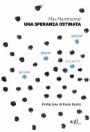Ebook Una speranza ostinata di Mannheimer Max edito da ADD Editore