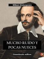 Ebook Mucho ruido y pocas nueces di William Shakespeare edito da Greenbooks Editore