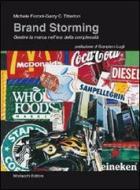 Brand storming. Gestire la marca nell'era della complessità Brand storming. Gestire la marca nell'era della complessità