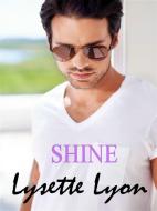 Ebook Shine di Lysette Lyon edito da Lysette Lyon