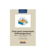 Ebook Testo unico commentato dell'immigrazione di Rocchina Staiano edito da Altalex